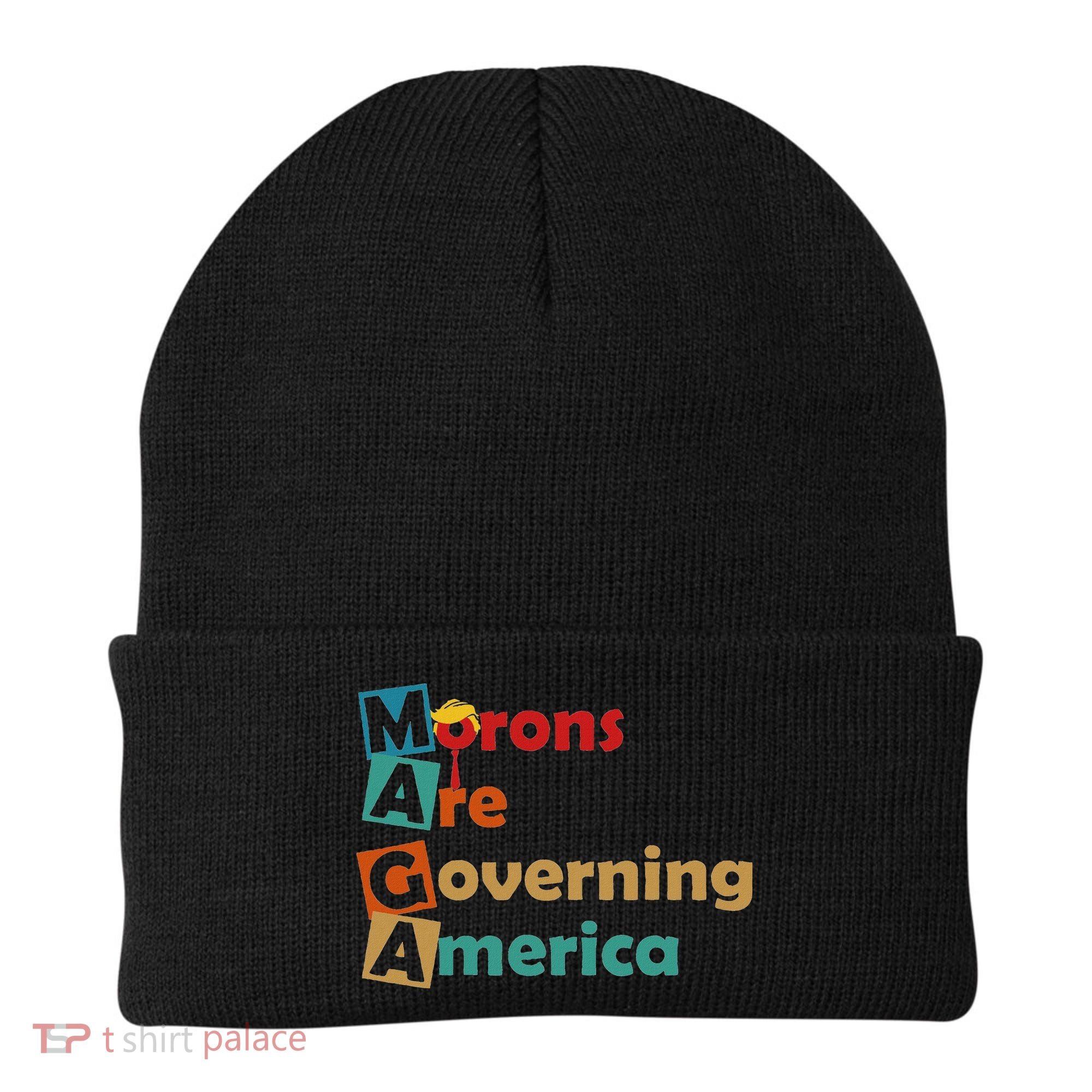 Maga Morons Are Governing America Anti Trump Beanie