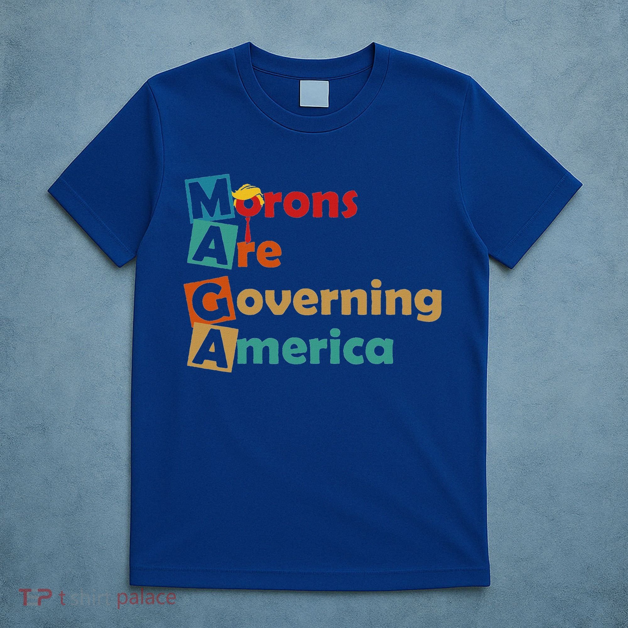 Maga Morons Are Governing America Anti Trump T-Shirt