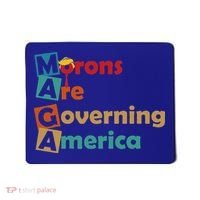 Maga Morons Are Governing America Anti Trump Mousepad thumb 0