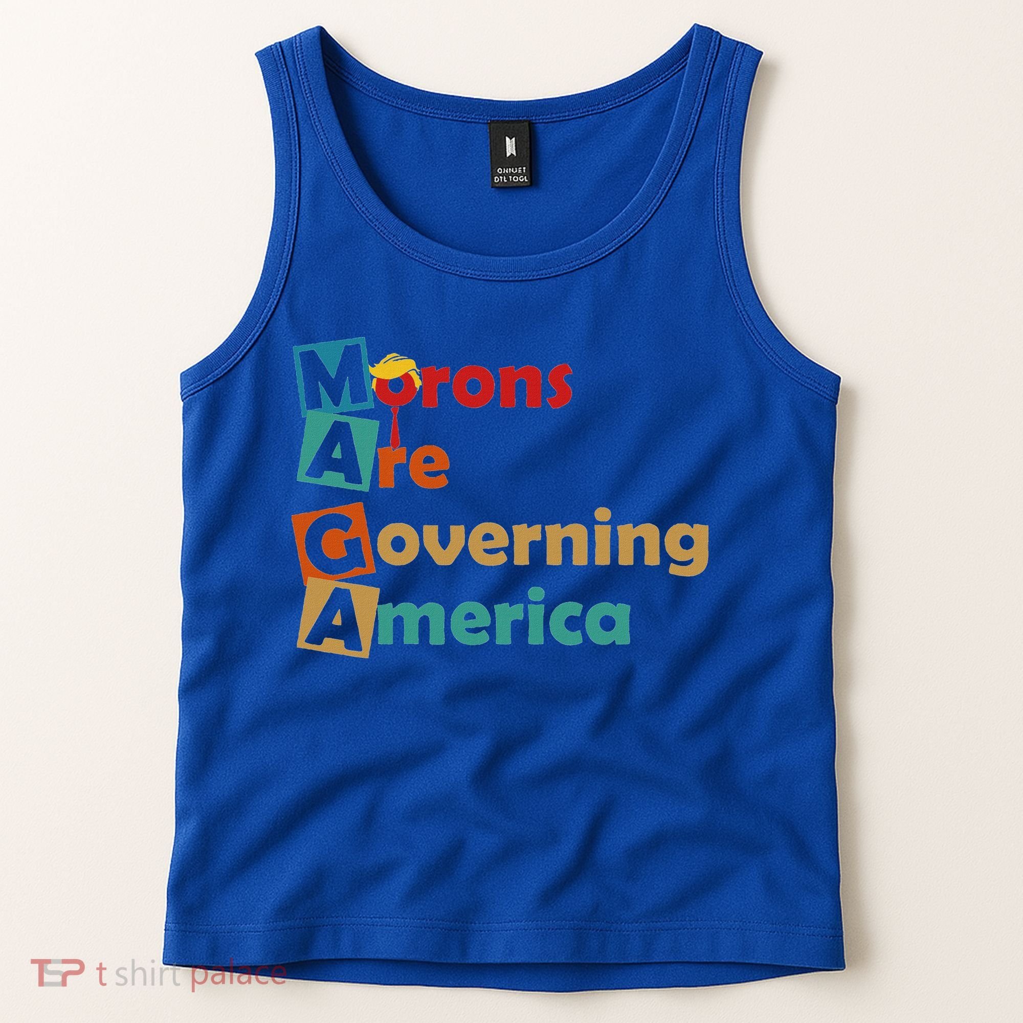 Maga Morons Are Governing America Anti Trump Tank Top