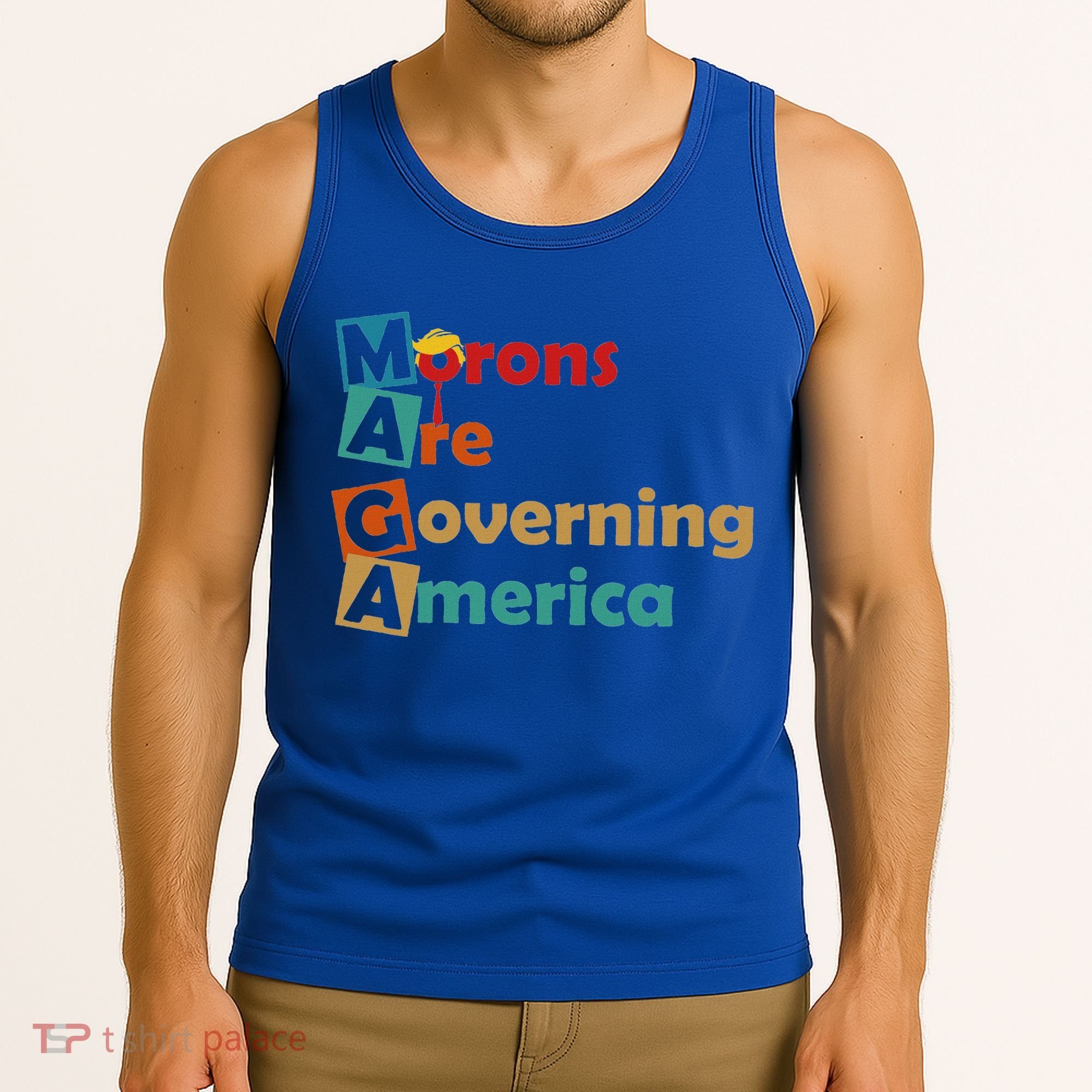 Maga Morons Are Governing America Anti Trump Tank Top