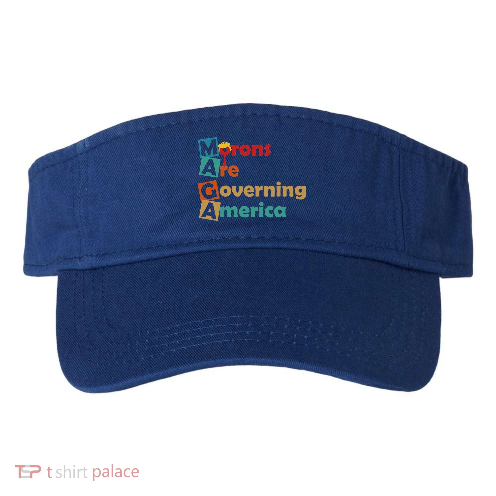 Maga Morons Are Governing America Anti Trump Visor