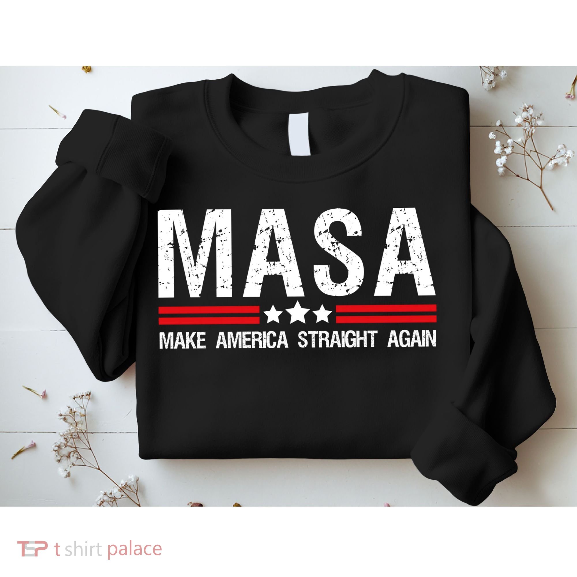 Masa Make America Straight Again Patriotic Usa Flag Sweatshirt