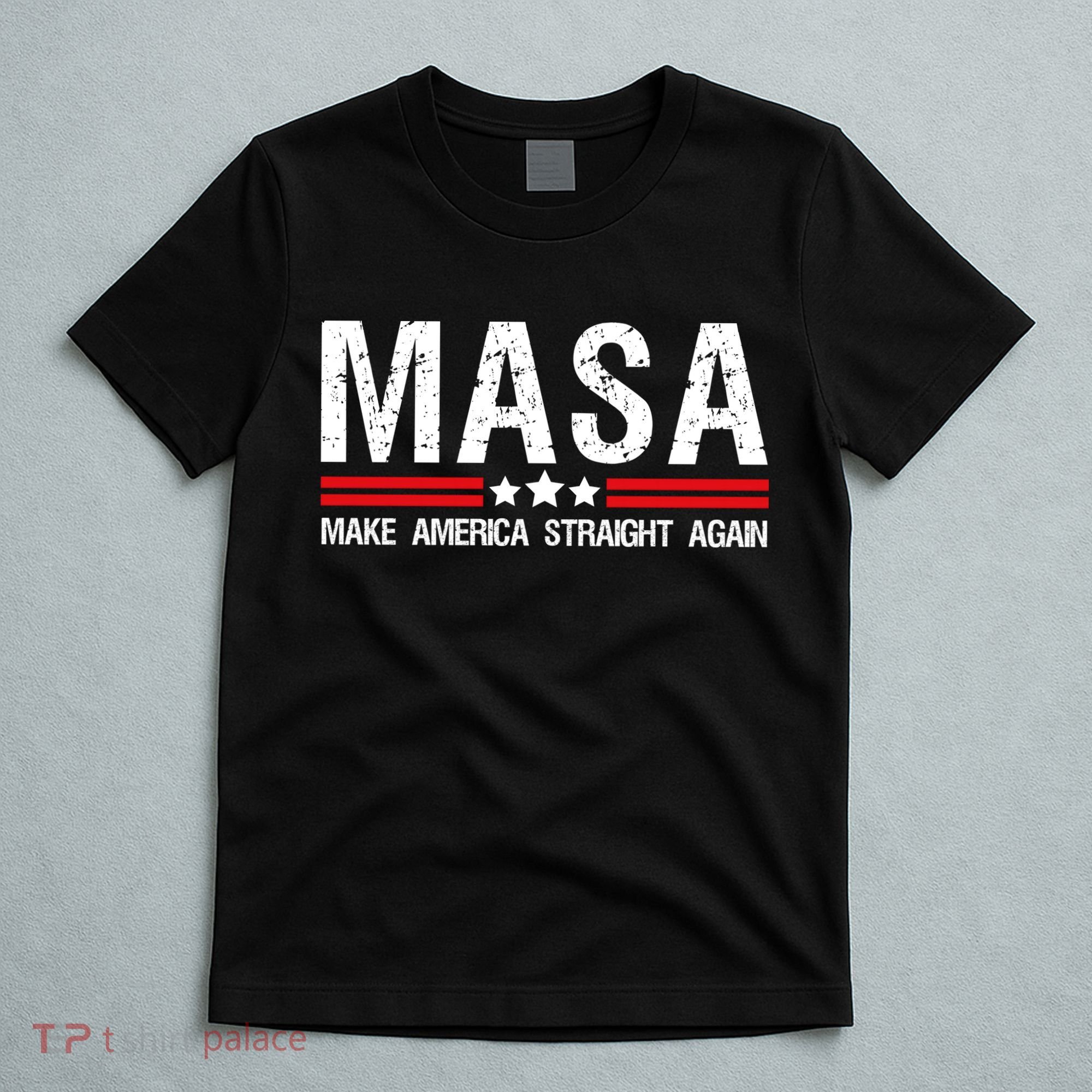 Masa Make America Straight Again Patriotic Usa Flag T-Shirt