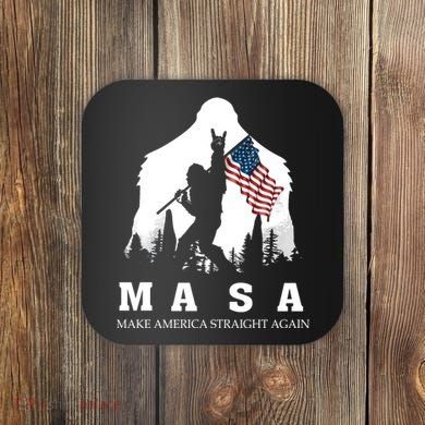 MASA Make America Straight Again Coaster