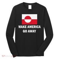 MAGA Make America Go Away I Support Greenland Long Sleeve Shirt thumb 0