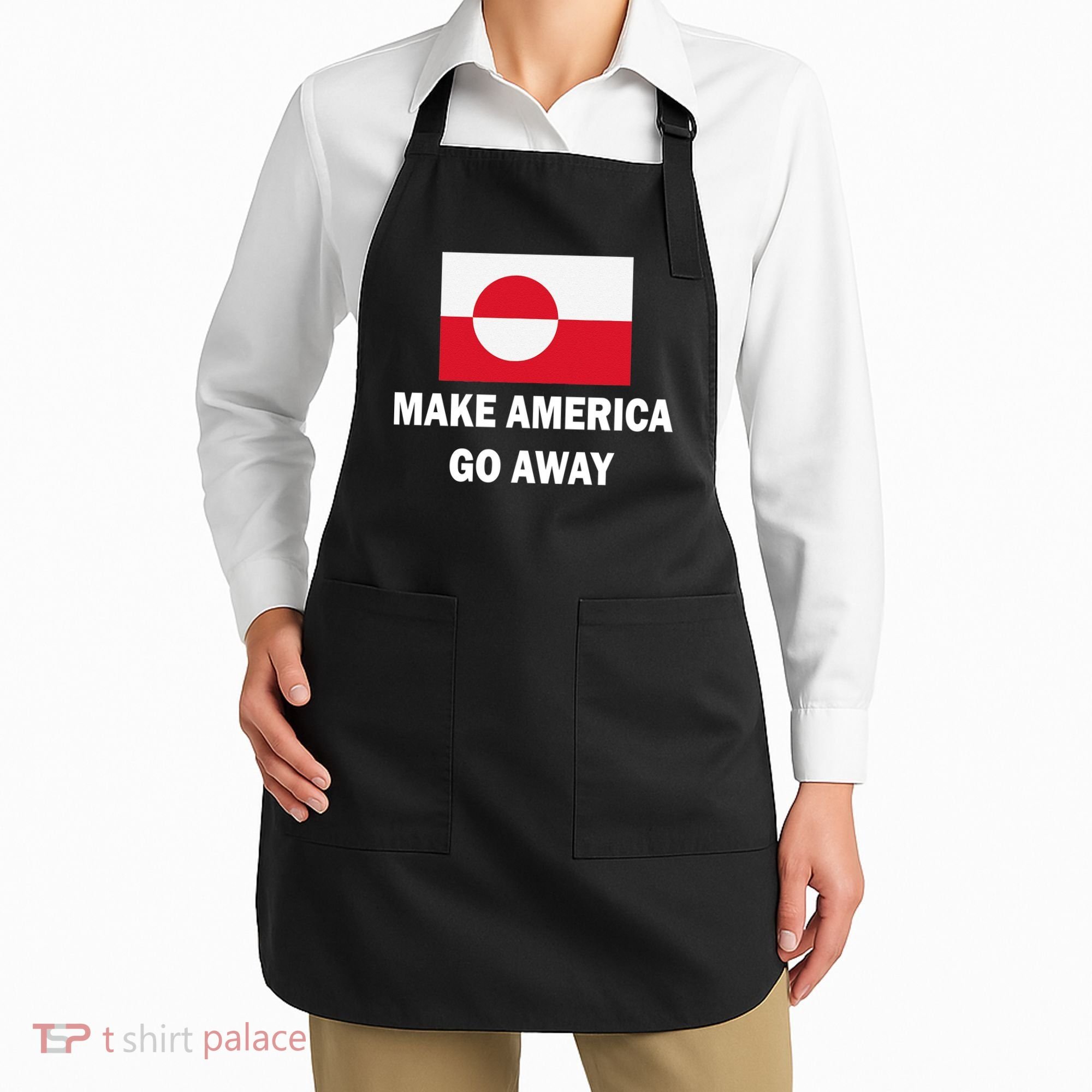 MAGA Make America Go Away I Support Greenland Apron
