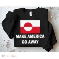 MAGA Make America Go Away I Support Greenland Sweatshirt thumb 2