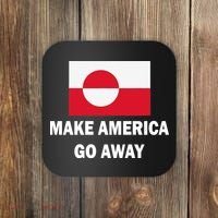 MAGA Make America Go Away I Support Greenland Coaster thumb 0