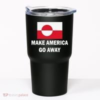 MAGA Make America Go Away I Support Greenland Tumbler thumb 0