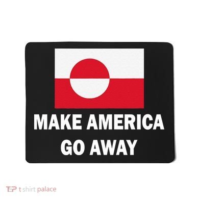 MAGA Make America Go Away I Support Greenland Mousepad