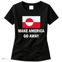 MAGA Make America Go Away I Support Greenland Women's T-Shirt thumb 0