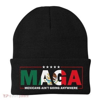 Maga Mexicans AinT Going Anywhere Beanie