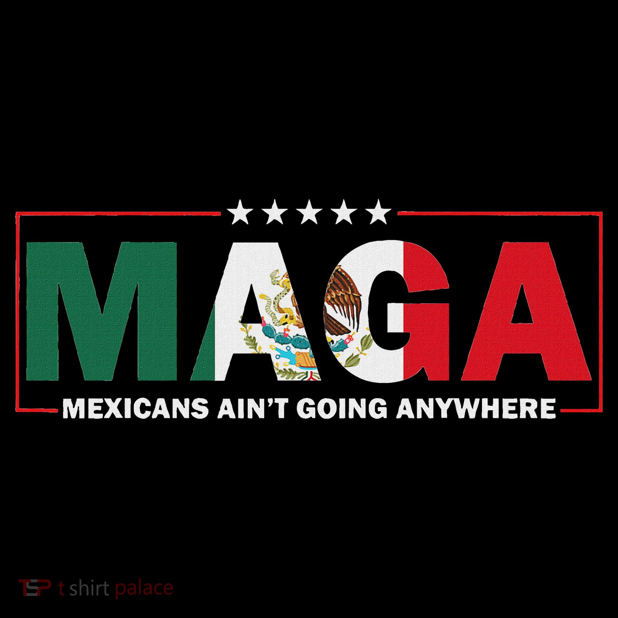 Maga Mexicans AinT Going Anywhere Ornament