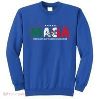 Maga Mexicans AinT Going Anywhere Sweatshirt thumb 0