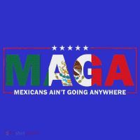 Maga Mexicans AinT Going Anywhere Button thumb 1