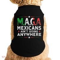 Maga Mexicans AinT Going Anywhere Doggie Tank thumb 0