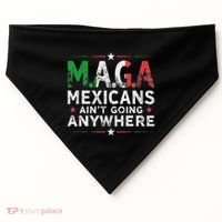 Maga Mexicans AinT Going Anywhere USA-Made Doggie Bandana thumb 0