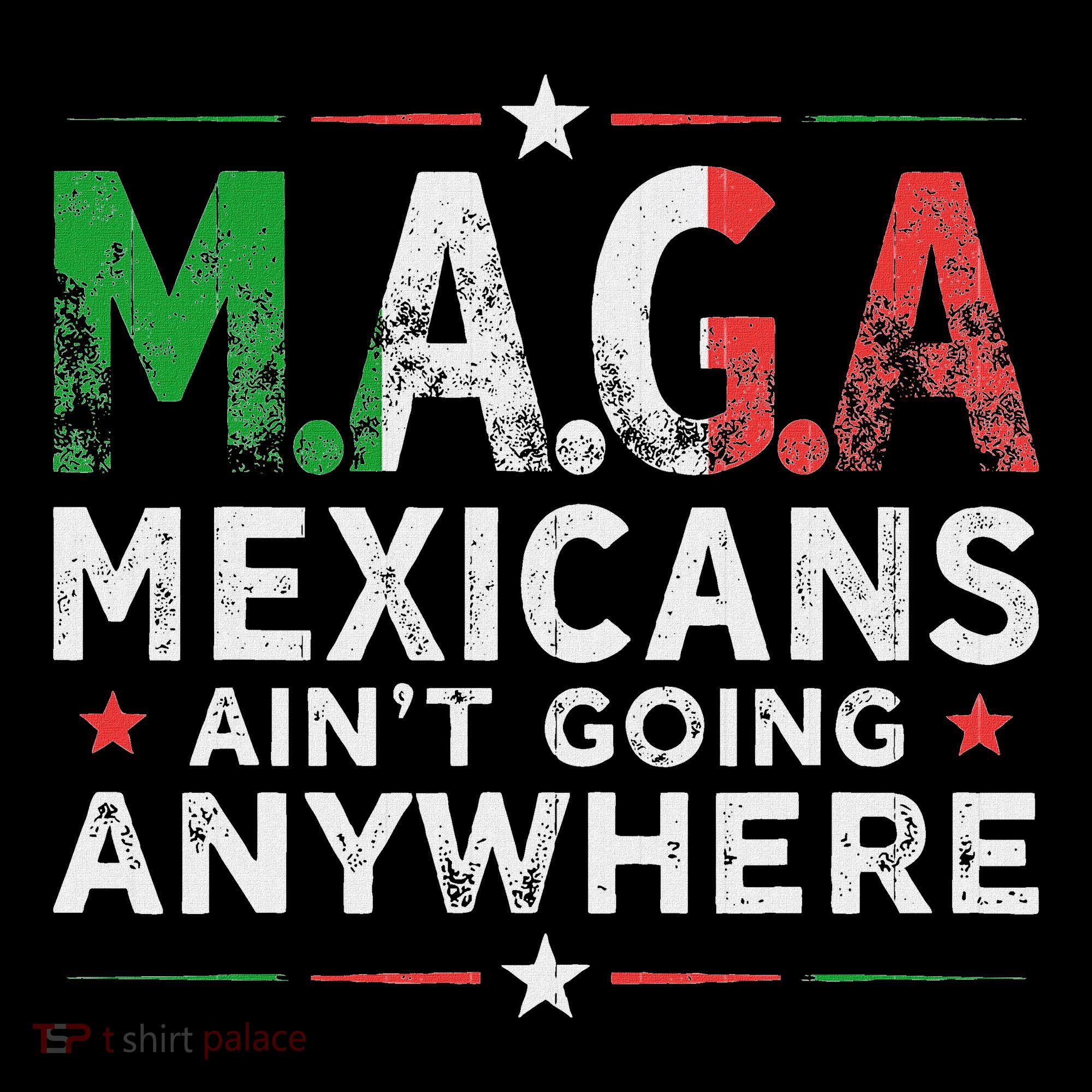 Maga Mexicans AinT Going Anywhere Coaster