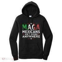 Maga Mexicans AinT Going Anywhere Women's Hoodie thumb 0