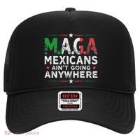 Maga Mexicans AinT Going Anywhere Hat thumb 0