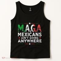 Maga Mexicans AinT Going Anywhere Tank Top thumb 2