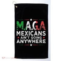 Maga Mexicans AinT Going Anywhere Golf Towel thumb 0