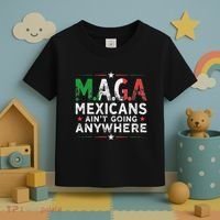 Maga Mexicans AinT Going Anywhere Toddler T-Shirt thumb 3