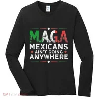 Maga Mexicans AinT Going Anywhere Women's Long Sleeve Shirt thumb 0