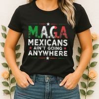 Maga Mexicans AinT Going Anywhere Women's T-Shirt thumb 2