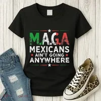 Maga Mexicans AinT Going Anywhere Women's T-Shirt thumb 3