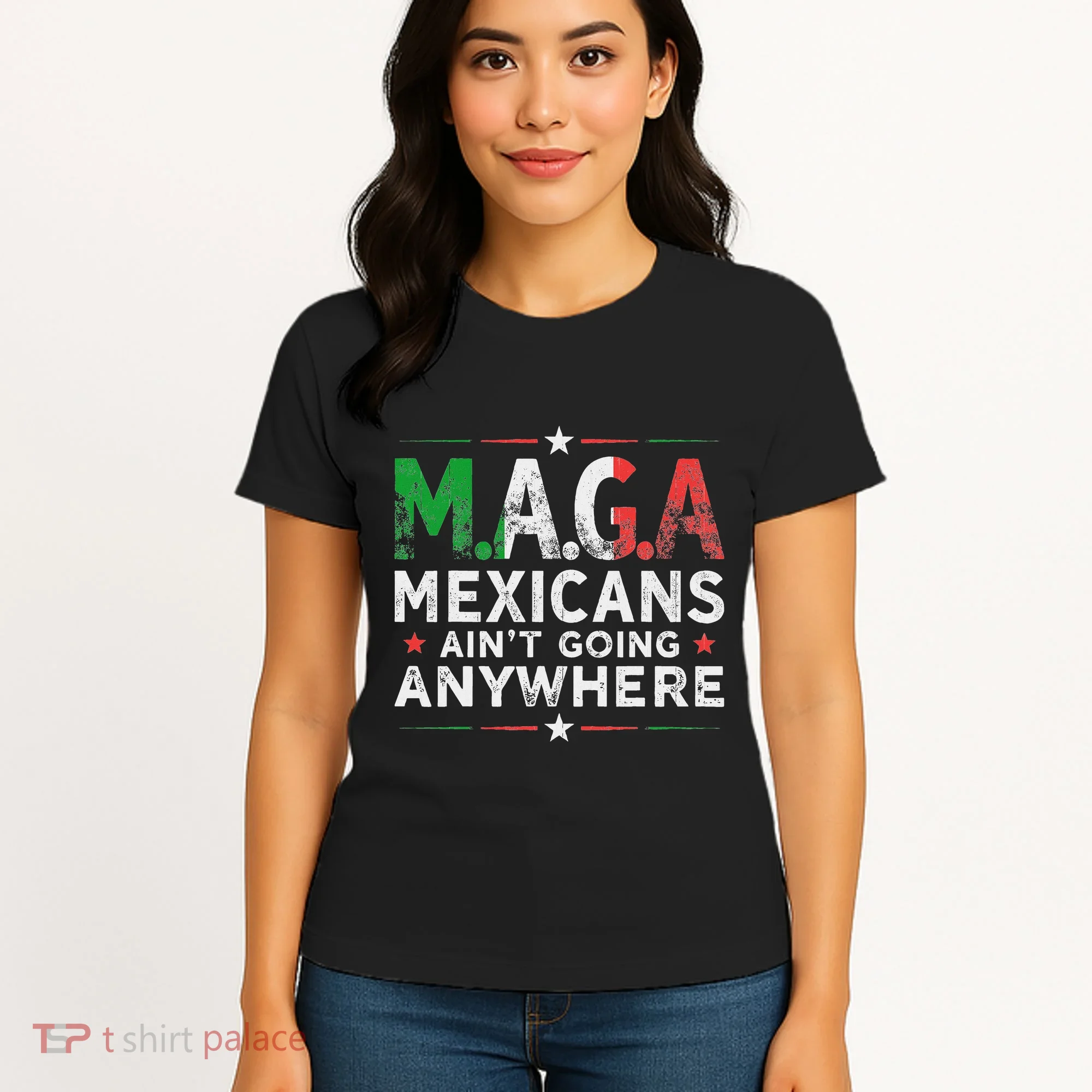Maga Mexicans AinT Going Anywhere Women's T-Shirt