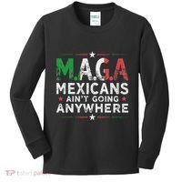 Maga Mexicans AinT Going Anywhere Kids Long Sleeve Shirt thumb 0