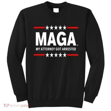 MAGA My Attorney Got Arrested Giuliani Edition Sweatshirt