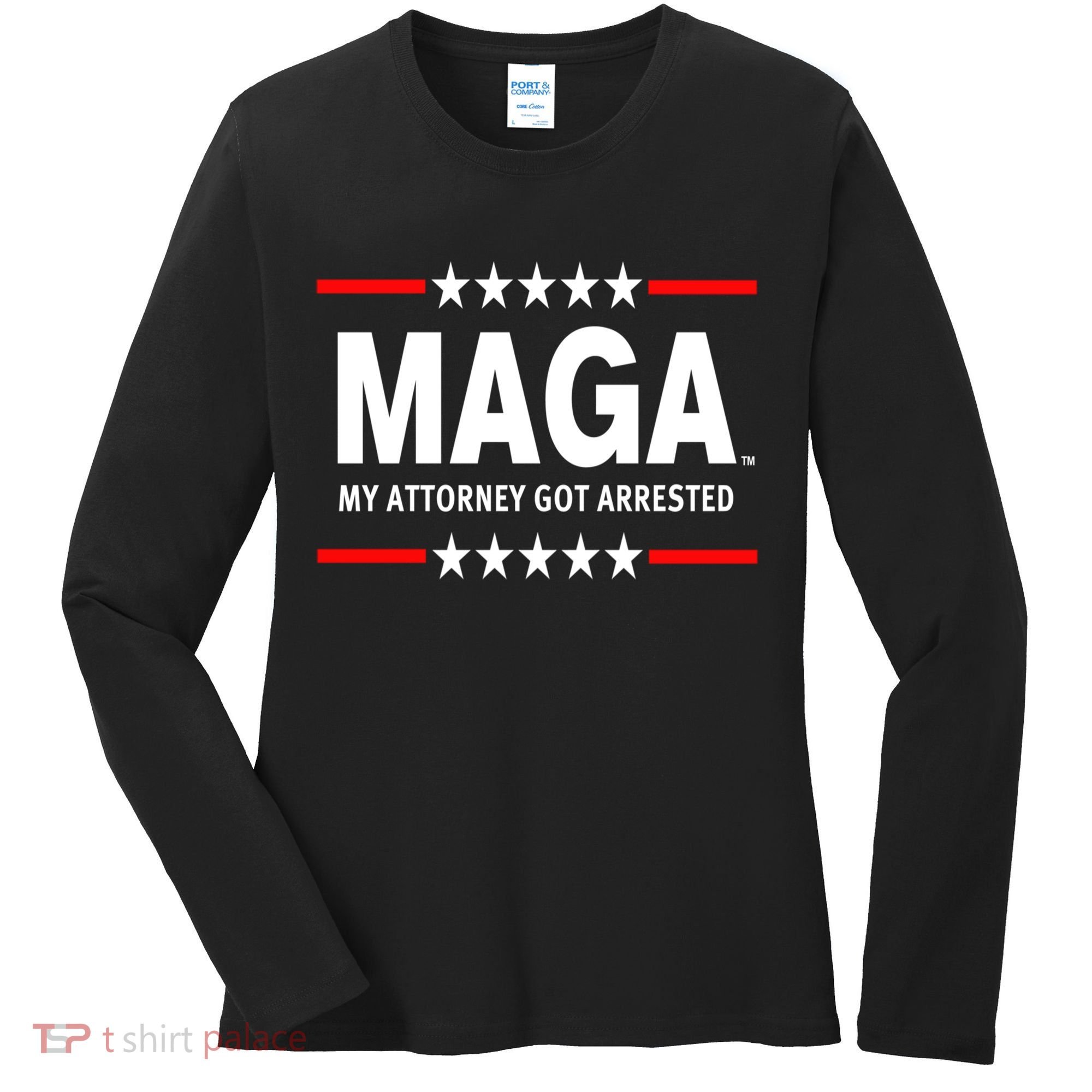 MAGA My Attorney Got Arrested Giuliani Edition Women's Long Sleeve Shirt