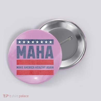 Maha Make America Healthy Again Button