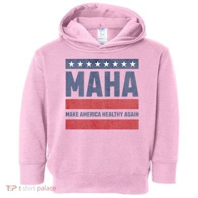 Maha Make America Healthy Again Toddler Hoodie