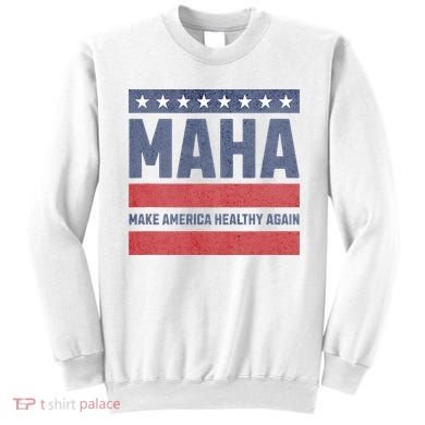 Maha Make America Healthy Again Sweatshirt