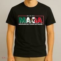 Maga Mexicans Aint Going Anywhere Anti Trump T-Shirt thumb 3