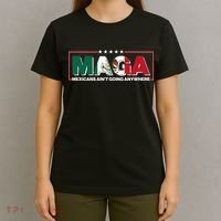 Maga Mexicans Aint Going Anywhere Anti Trump T-Shirt thumb 4