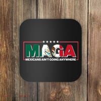 Maga Mexicans Aint Going Anywhere Anti Trump Coaster thumb 0