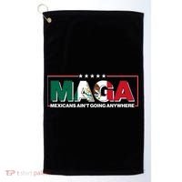 Maga Mexicans Aint Going Anywhere Anti Trump Golf Towel thumb 0