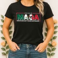 Maga Mexicans Aint Going Anywhere Anti Trump Women's T-Shirt thumb 2