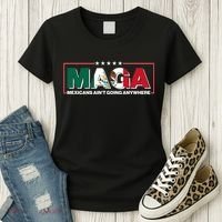 Maga Mexicans Aint Going Anywhere Anti Trump Women's T-Shirt thumb 3