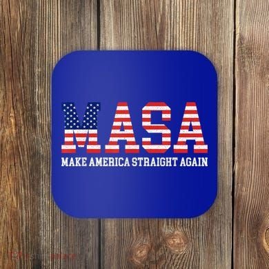 MASA Make America Straight Again Coaster
