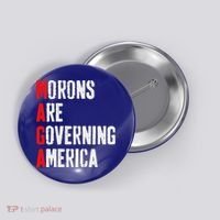 Maga Morons Are Governing America Anti Trump Button thumb 0