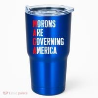 Maga Morons Are Governing America Anti Trump Tumbler thumb 0