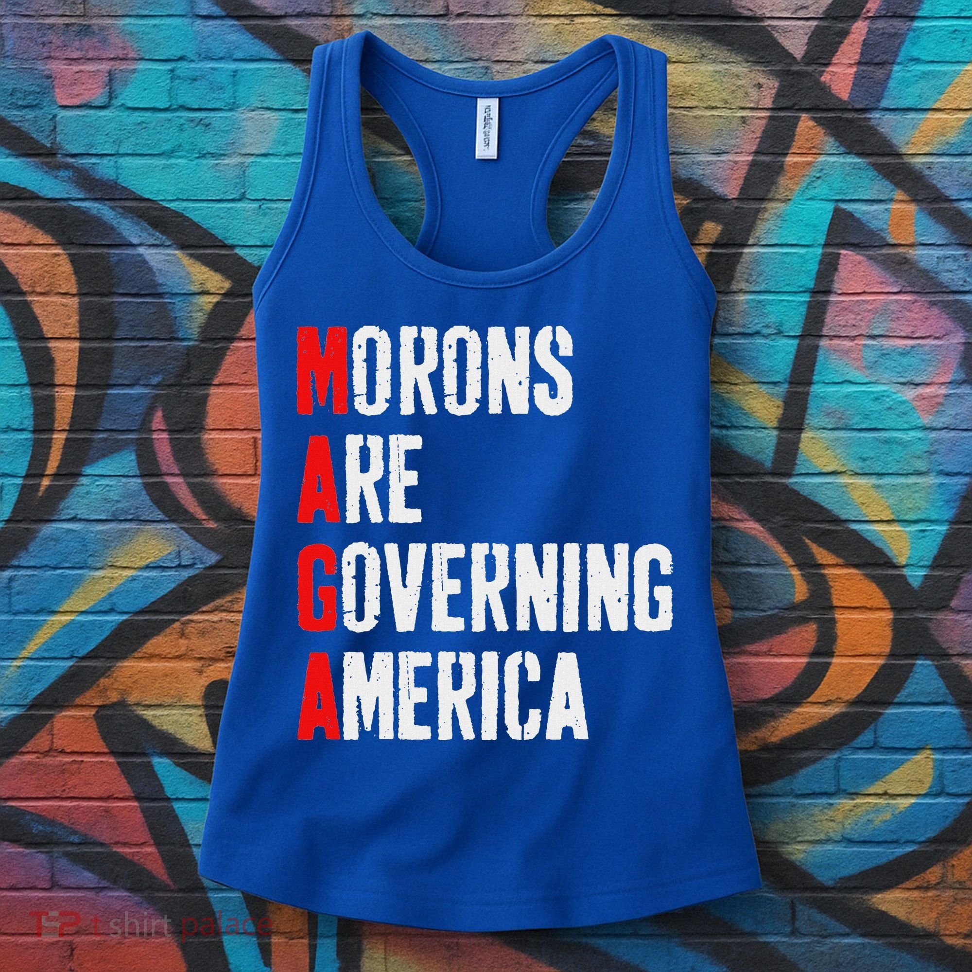 Maga Morons Are Governing America Anti Trump Women's Tank Top