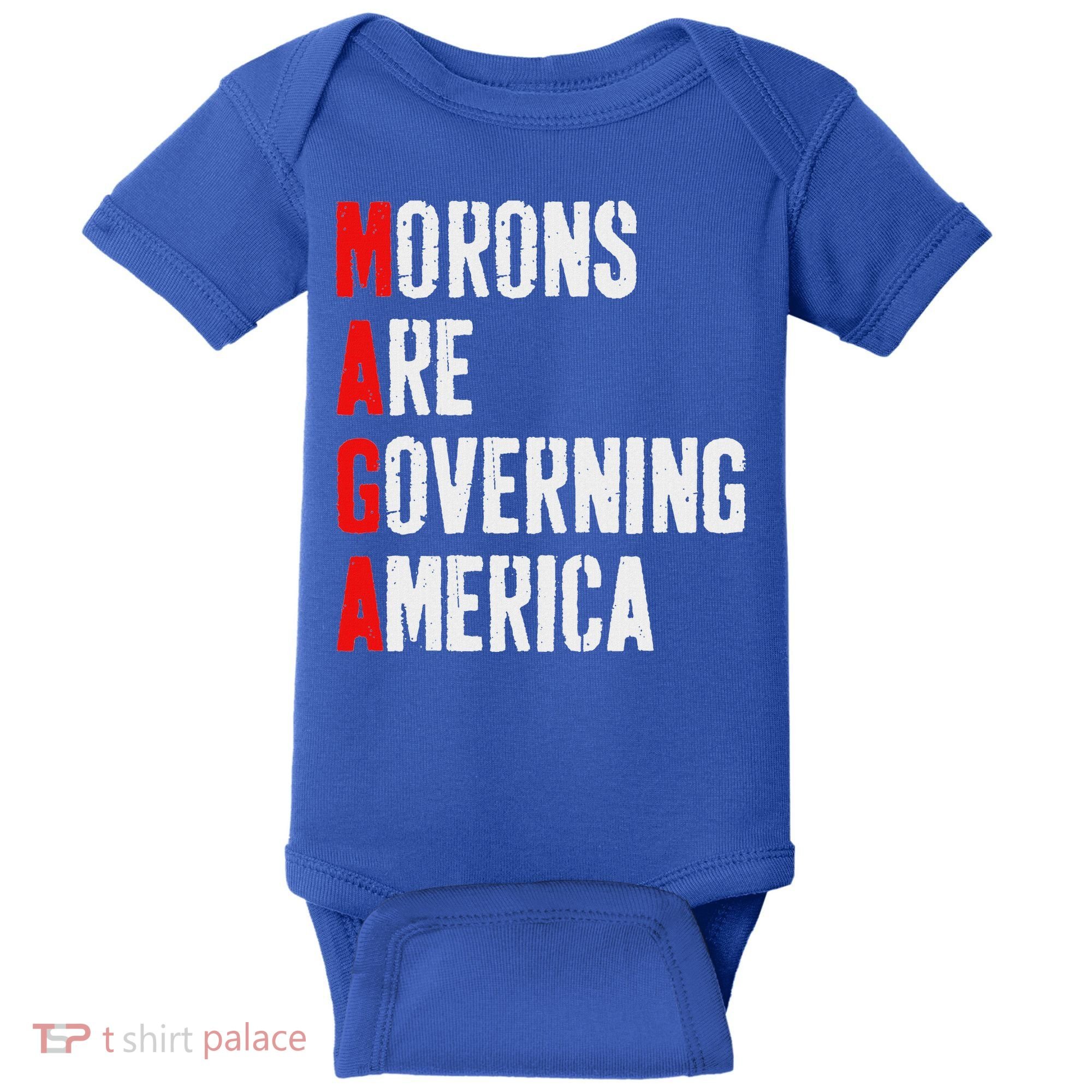 Maga Morons Are Governing America Anti Trump Baby Bodysuit
