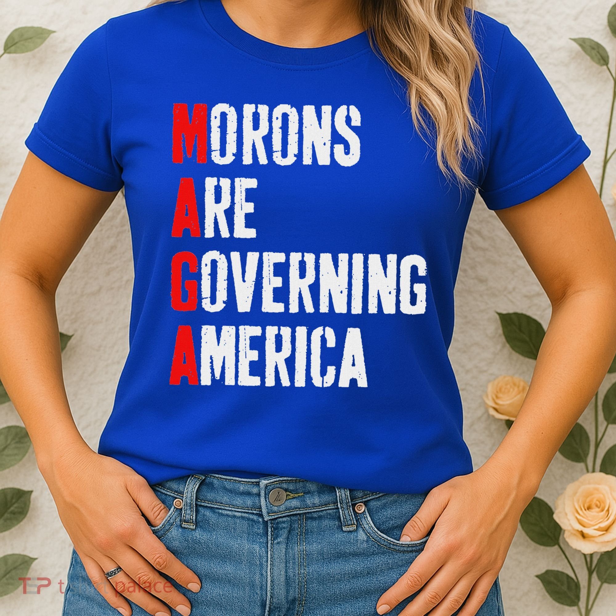 Maga Morons Are Governing America Anti Trump Women's T-Shirt